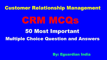MCQ on Customer Relationship Management | CRM MCQ Multiple Choice Question and Answers for MBA, BBA