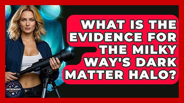 What Is The Evidence For The Milky Way