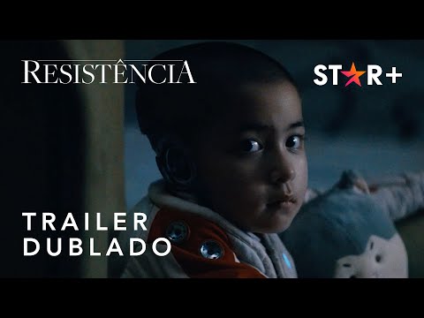 Resistência | Trailer Oficial Dublado | Star+