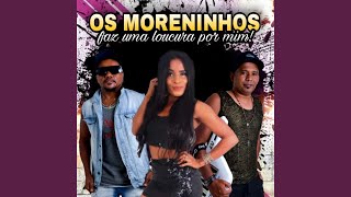 Faz Uma Loucura Por Mim!