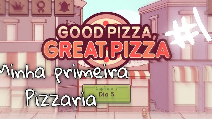 Good Pizza, Great Pizza: um jogo sobre ter uma pizzaria e fazer pizzas que  me fez chorar - Combo Infinito