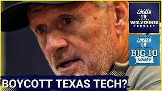 BIG 10 SQUAD: The Big 10 is BOYCOTTING Texas Tech | How this affects Michigan