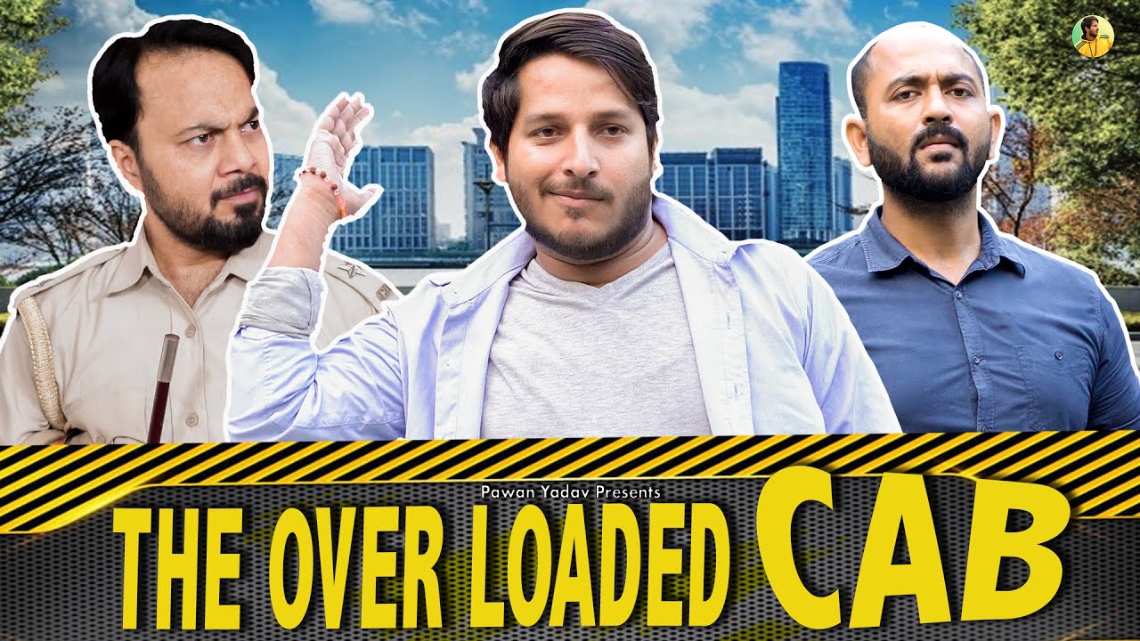 THE OVERLOADED CAB || Pawan Yadav || Dinesh Singh