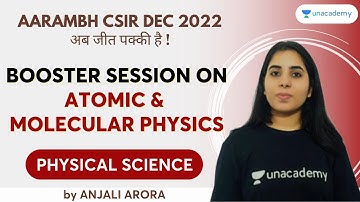 Booster Session on Atomic & Molecular Physics | Physical Science | Unacademy CSIR NET & GATE Exams