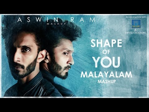 ed-sheeran---shape-of-you---malayalam-mashup---aswin-ram-(15-songs-in-one-go)