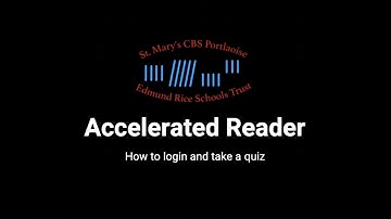 Accelerated Reader -  How to login and take a quiz