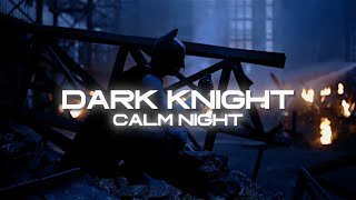 DARK KNIGHT//Narvent, Luneex - Calm Night (Bruce Wayne) (Music Video) (Batman Has No Limits)