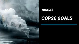 What COP26 hopes to achieve for the climate | ABC News