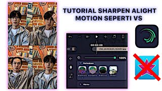 tutorial sharpen mirip video star ( alight motion ) vers android !!! screenshot 4