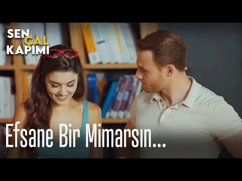 Efsane bir mimarsın... - Sen Çal Kapımı