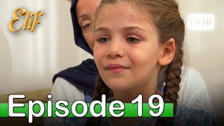 Elif Episode 19 - Urdu Dubbed | Turkish Drama