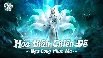 Chiến Đế Mobile - Game MMORPG 3D lấy chủ đề tiên hiệp kết hợp tính năng biến thân