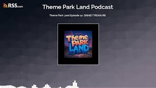 Theme Park Land Episode 14- DISNEY TREASURE