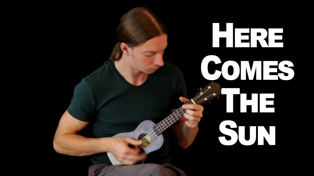 Here Comes The Sun by The Beatles Fingerstyle Ukulele YouTube
