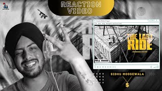 Reaction on THE LAST RIDE - Offical Video | Sidhu Moose Wala | Wazir Patar