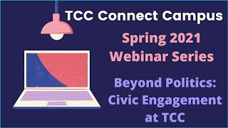 Spring Webinar  Beyond Politics   Civic Engagement at TCC