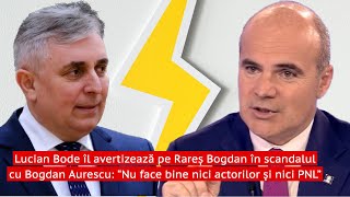 Bode îl avertizează pe Rareș B. în scandalul cu  Aurescu: ”Nu face bine nici actorilor și nici PNL”