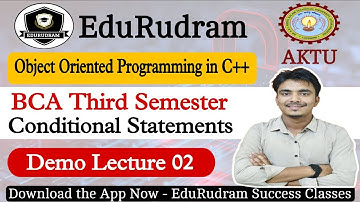 Oops C++ | Conditional Statements | AKTU BCA 3rd Semester || Demo Lecture 02 | Rohit Sir #edurudram
