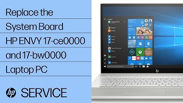 Replace the System Board | HP ENVY 17-ce0000 and 17-bw0000 Laptop PC | HP