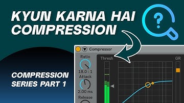 The REAL NEED of COMPRESSION | Ableton Live Tutorial [HINDI]