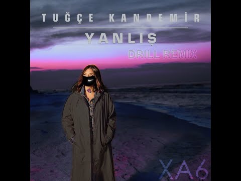 Tuğçe Kandemir - Yanlış (Drill Remix)