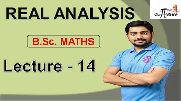 HP20BM3RA-14 | B.Sc. 3Yr | Real Analysis | Lec - 14