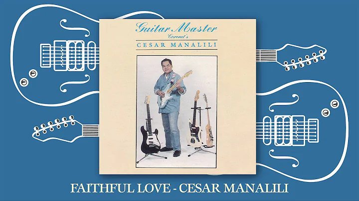 Cesar Manalili - Faithful Love