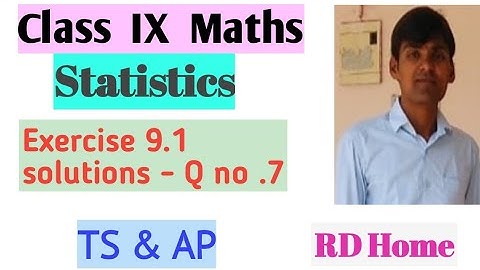 Class 9th -Statistics - Exercise 9.1 solutions -Question 7