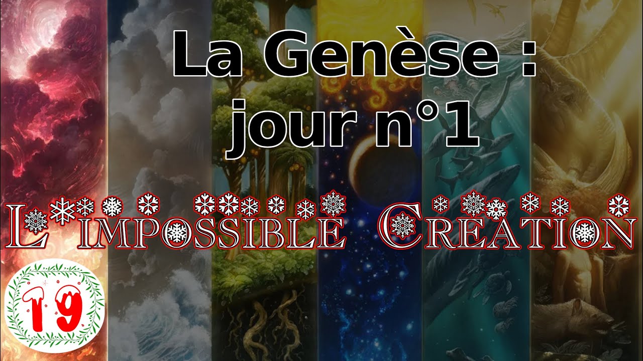La 🧙‍♂️Genèse jour 1 : le 📖récit risible🤣 (L'Impossible Création n°19