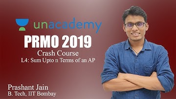 L4: Sum Upto n Terms of an AP | PRMO 2019 | Crash Course | Prashant Jain a.k.a PSY Sir1