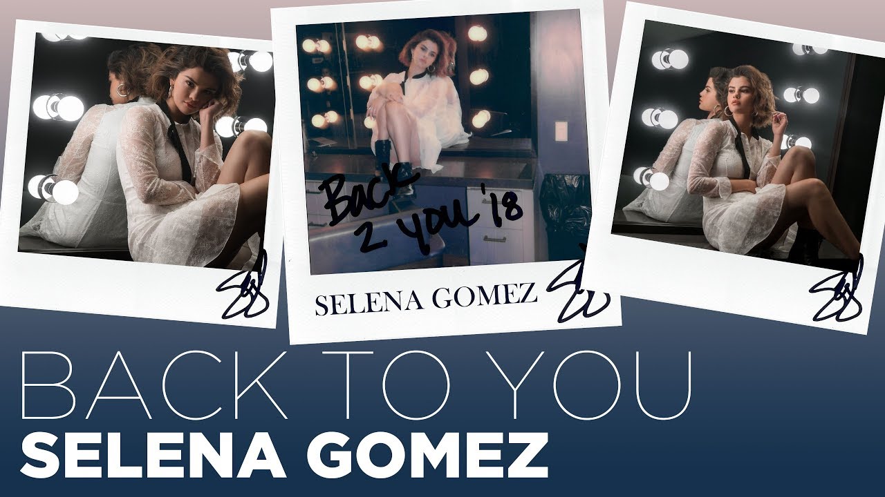 Back To You - Selena Gomez - VAGALUME