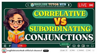 Correlative vs Subordinating Conjunctions | Easy English Grammar Guide