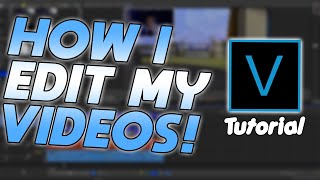 How I Edit My Videos! | [Detailed] Sony Vegas 16 Tutorial