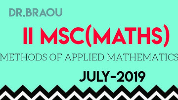 Ambedkar open university previous question papers msc 2nd yaer maths methods of applied mathematics