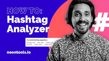 How to find the best hashtags with the free Hashtag Analyzer on neontools.io