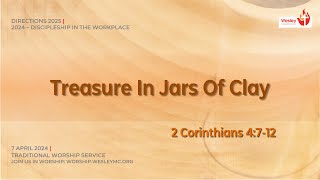 07 Apr 2024 | Traditional Svc | Treasure In Jars Of Clay