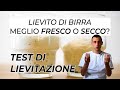 TEST DI LIEVITAZIONE: Lievito Fresco VS Lievito Secco!