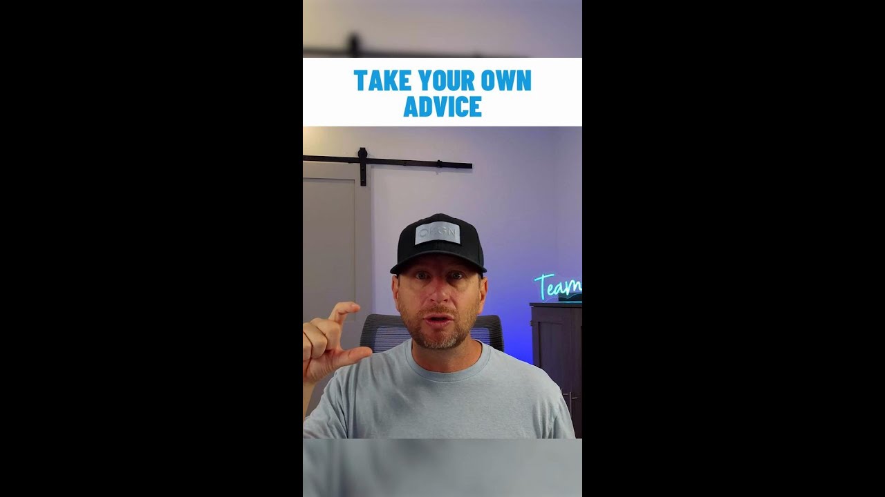 Take Your Own Advice