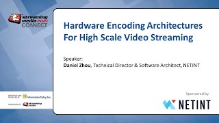 WED4b. Tech Talk | NETINT Hardware Encoding Architectures For High Scale Video Streaming