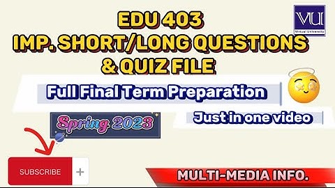EDU 403 Important Final Term Notes Short \ Long Questions & MCQS Spring 2023 preparation ||