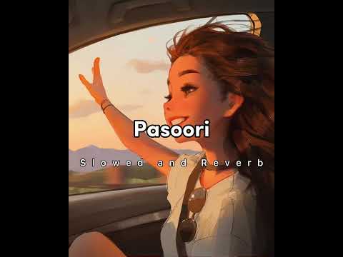 Pasoori - Slowed and Reverb | Ali Sethi | Shea Gill | Sam alofi