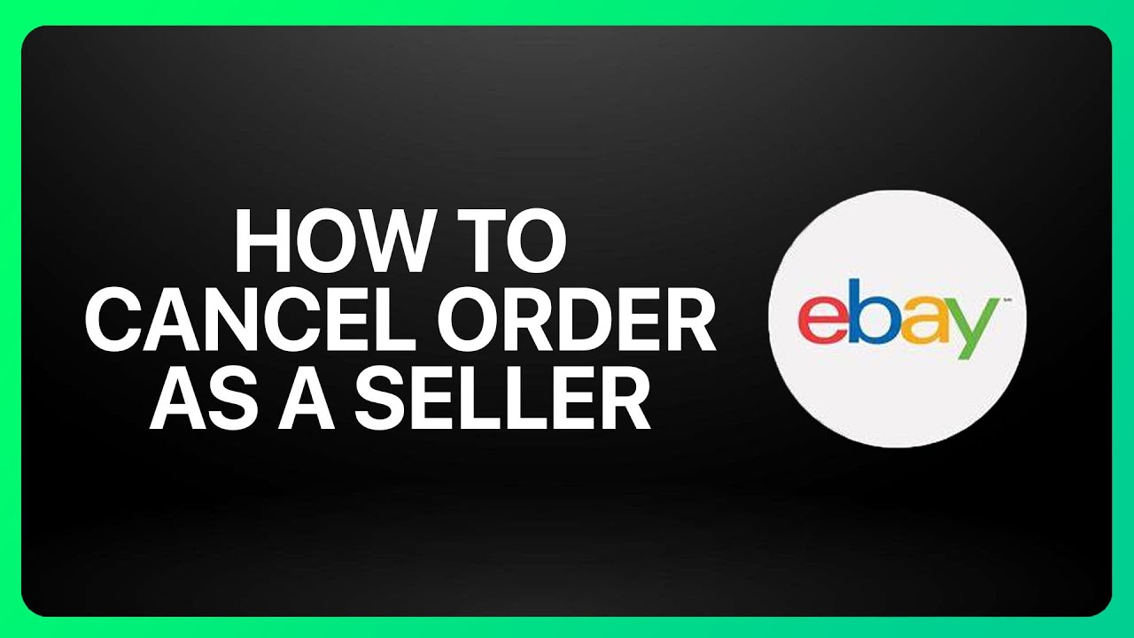How To Cancel Ebay Order As A Seller Tutorial - YouTube