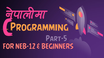 C Programming in Nepali Series Part -5 | NEB 12 | Beginner Level | FatGuyTech |