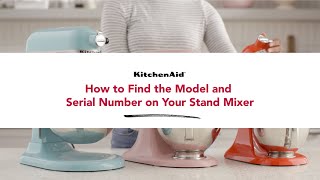 How to: Find the Model / Serial Number on a KitchenAid® Stand Mixer