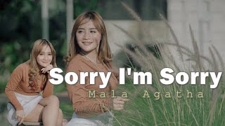 Mala Agatha | Sorry I'm Sorry