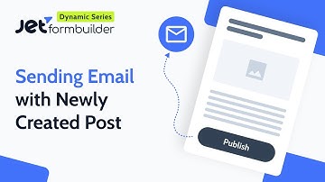 How to Send Email Notifications for Newly Created WordPress Posts | JetFormBuilder