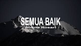 Miniatura de vídeo de "Shinta Rosari - Semua Baik (Lyrics)"