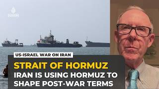Iran is using the Strait of Hormuz to shape post-war conditions, analyst says