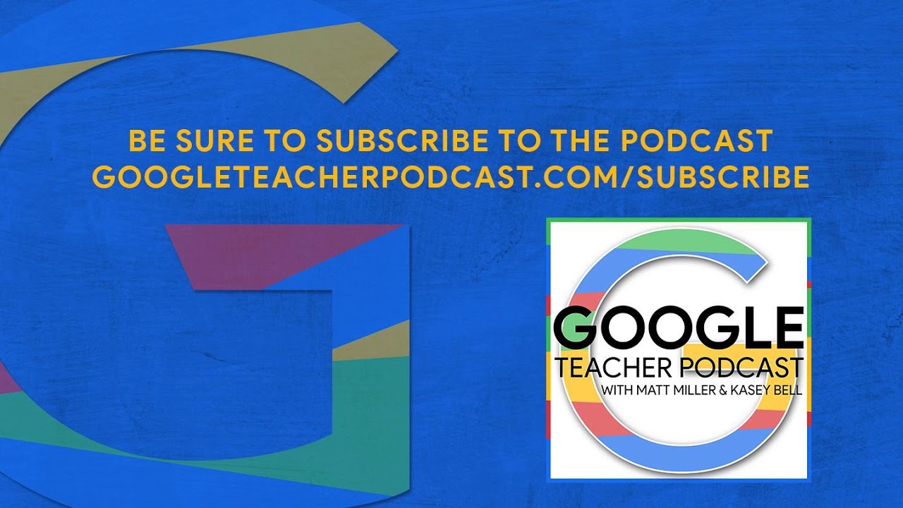 Google Teacher Tips (Vol. 5) - GTP119