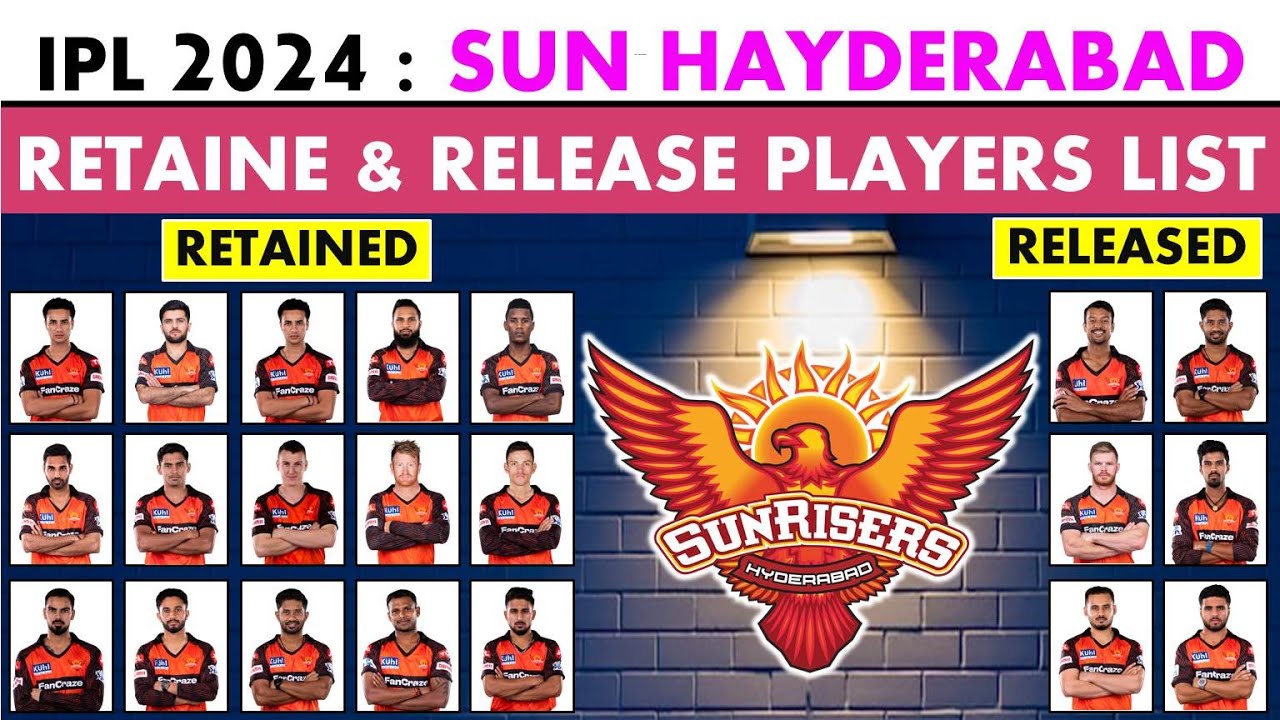 IPL 2024 Hyderabad (SRH) Team Retain & Release Players List YouTube